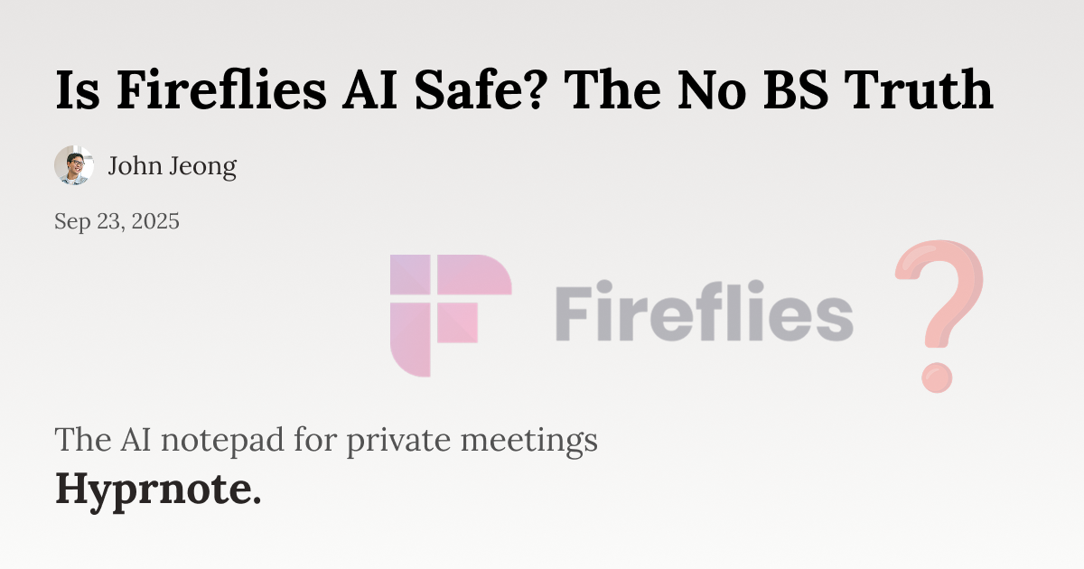 Is Fireflies AI Safe? The No BS Truth